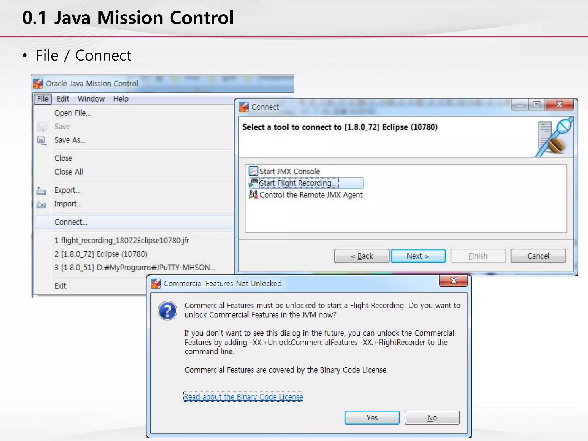 0.1 Java Mission Control
• File / Connect
 