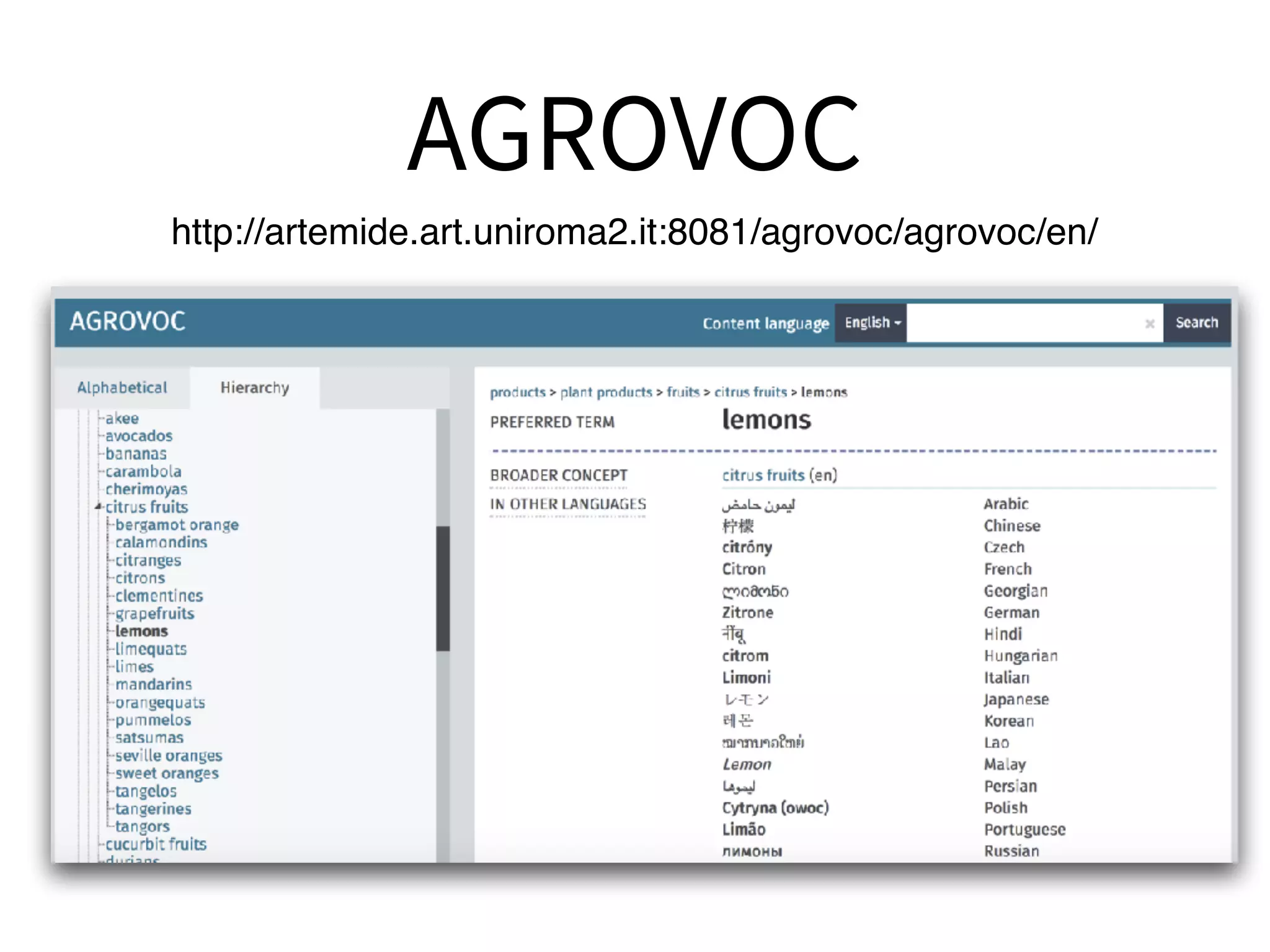 http://artemide.art.uniroma2.it:8081/agrovoc/agrovoc/en/
 