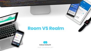 Room VS Realm
PAUG - 29 novembre 2017
 