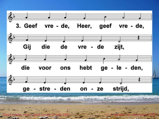 Geef vrede, Heer, geef vrede (LvdK 285) t. J. Nooter; m. anoniem 1539
 