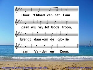 Geprezen zij God op zijn heilige troon (EL 226) t. anonym; m. W.H. Doane
 
