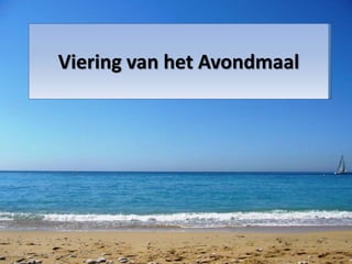 Viering van het Avondmaal
 
