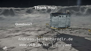 > 2nd European GeoInformation Symposium > A. Schreiber • Traceability and Reproducibility of Big Data Analytics Workflows Using Provenance > 21.06.2017DLR.de • Chart 13
Thank You!
Questions?
Andreas.Schreiber@dlr.de
www.DLR.de/sc | @onyame
 