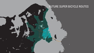 FUTURE SUPER BICYCLE ROUTES
 