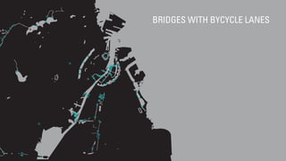 BRIDGES WITH BYCYCLE LANES
 