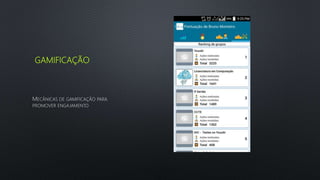 GAMIFICAÇÃO
MECÂNICAS DE GAMIFICAÇÃO PARA
PROMOVER ENGAJAMENTO
 