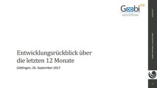 1
Steﬀen	Hankiewicz,	intranda	GmbH26.09.2017
Entwicklungsrückblick	über	
die	letzten	12	Monate	
Gö=ngen,	26.	September	2017
 