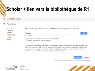 13
Scholar + lien vers la bibliothèque de R1
 