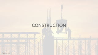CONSTRUCTION
 