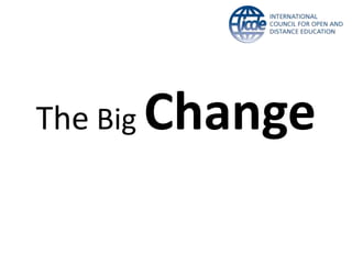 The Big Change
 