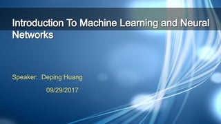 Speaker: Deping Huang
09/29/2017
 