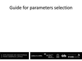 Guide for parameters selection
 