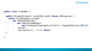 45
CsvReader
 