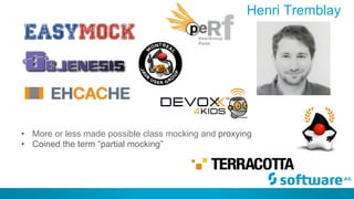 60
Henri Tremblay
•  More or less made possible class mocking and proxying
•  Coined the term “partial mocking”
 