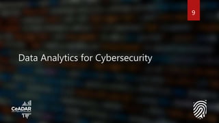 Data Analytics for Cybersecurity
9
 