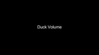 Duck Volume
 