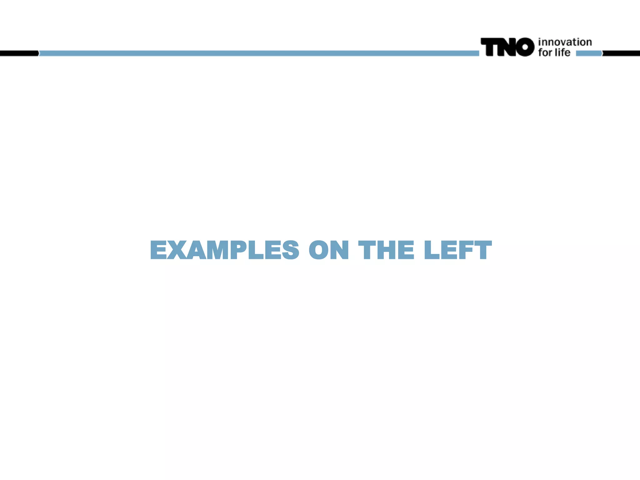 EXAMPLES ON THE LEFT
 