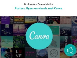 14 oktober – Domus Medica
Posters, flyers en visuals met Canva
 