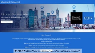 11/15-17 https://www.microsoft.com/en-us/connectevent/
 