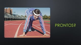PRONTOS?
 