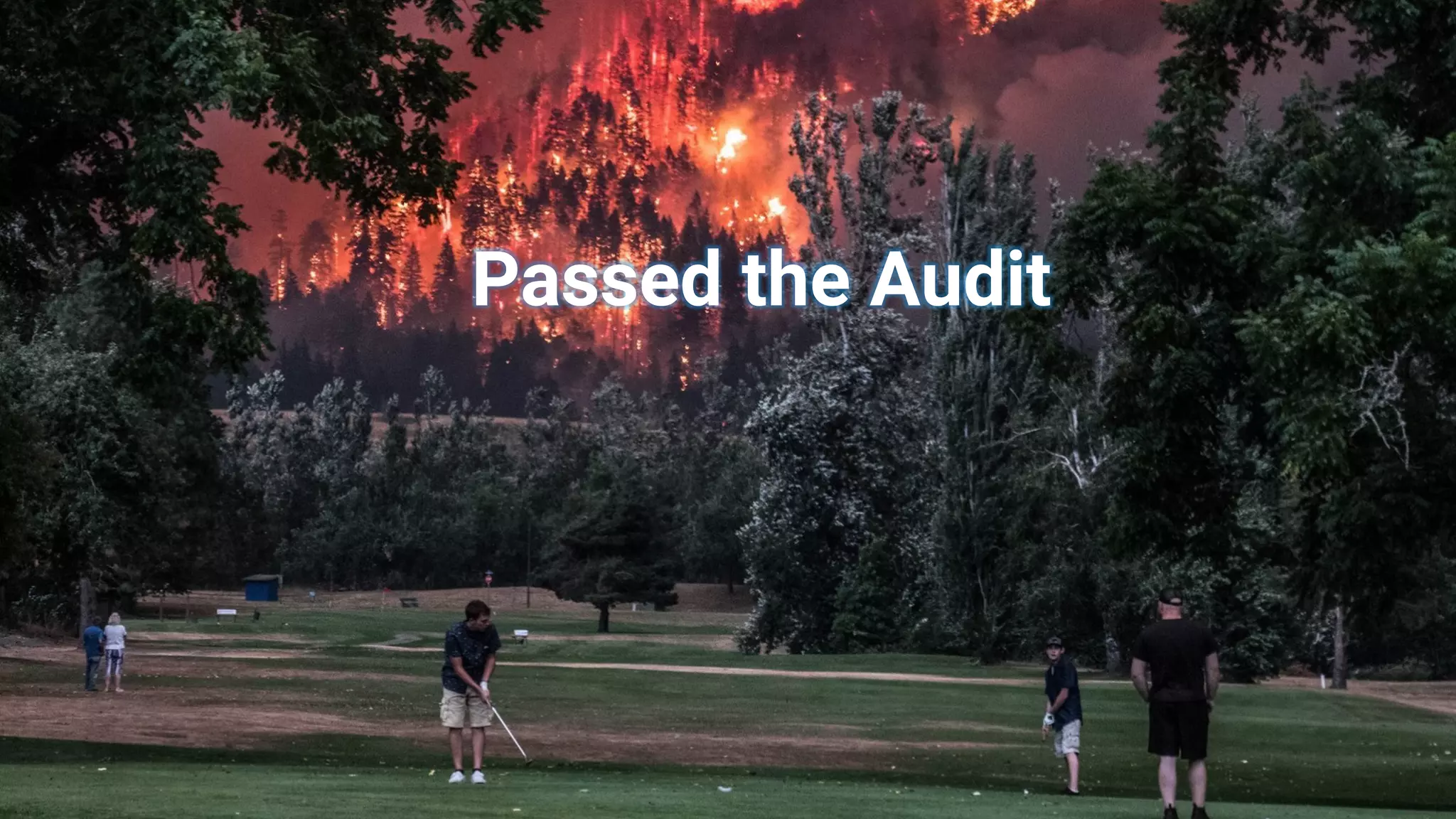 Passed the Audit
 