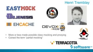 4
Henri Tremblay
• More or less made possible class mocking and proxying
• Coined the term “partial mocking”
 