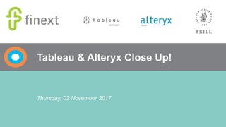 Tableau & Alteryx Close Up!
Thursday, 02 November 2017
 