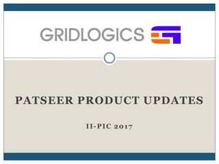 PATSEER PRODUCT UPDATES
II-PIC 2017
 