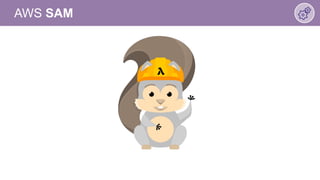 AWS SAM
 
