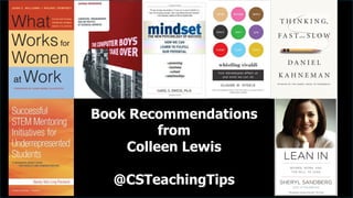 Book Recommendations
from
Colleen Lewis
@CSTeachingTips
 