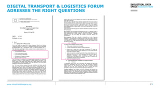www.industrialdataspace.org // 6
DIGITAL TRANSPORT & LOGISTICS FORUM
ADRESSES THE RIGHT QUESTIONS
 