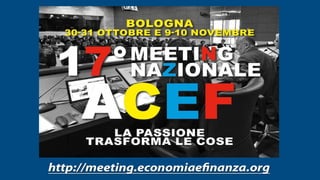 17° Meeting ACEF - : Il Professionista 4.0 – Le “cose” della digitalizzazione #OPID1810.11.17
 
