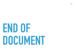 END OF
DOCUMENT
31
 