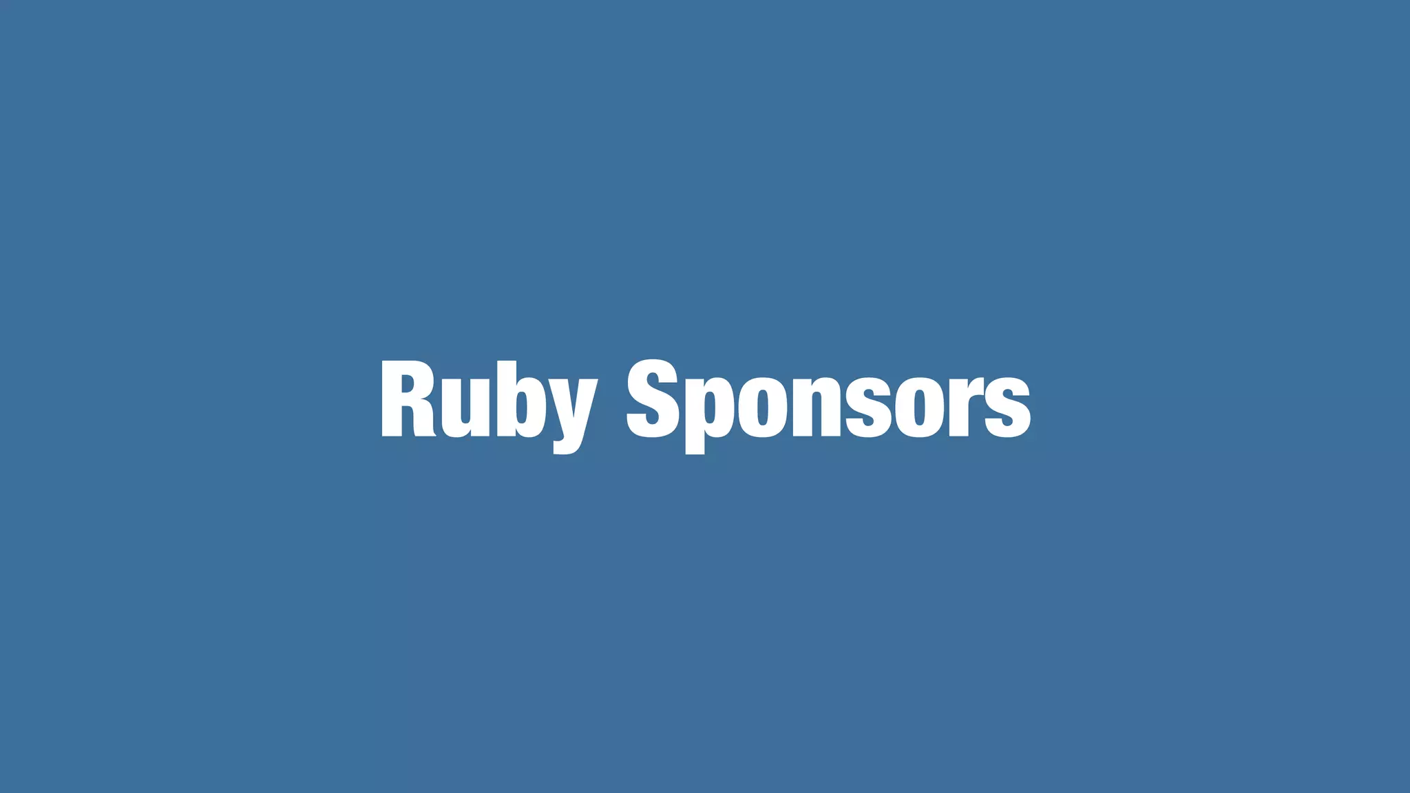 Ruby Sponsors
 