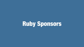Ruby Sponsors
 