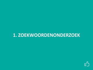 1. ZOEKWOORDENONDERZOEK
 