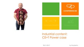 Industrial content:
CE+T Power case
30/11/2017 by @aubertm
 