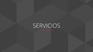 SERVICIOS
 