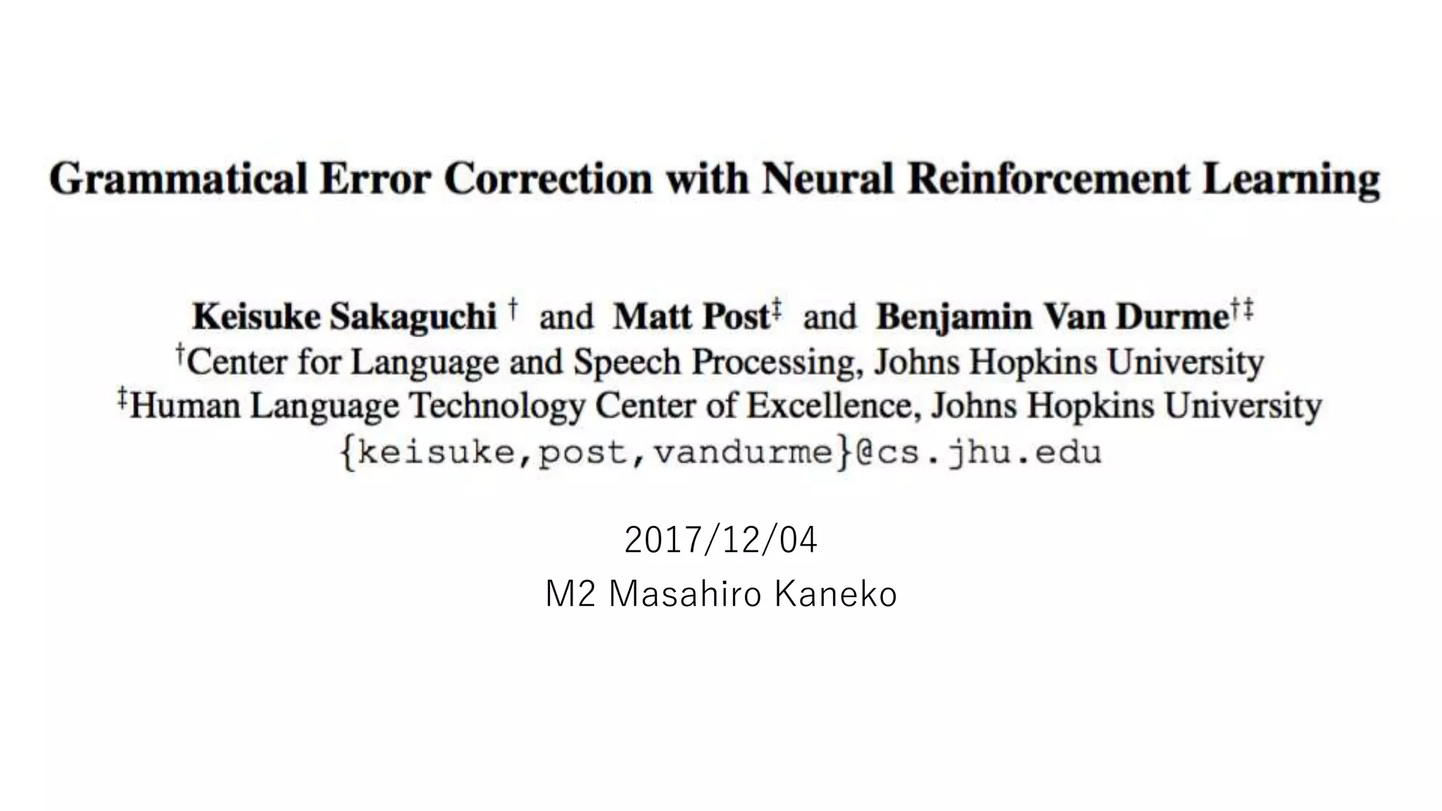 Grammatical Error Correction with Neural Reinforcement Learning | PPT