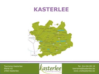 mghqgh
Toerisme Kasterlee
Markt 42
2460 Kasterlee
Tel. 014 84 85 19
toerisme@kasterlee.be
www.visitkasterlee.be
KASTERLEE
 