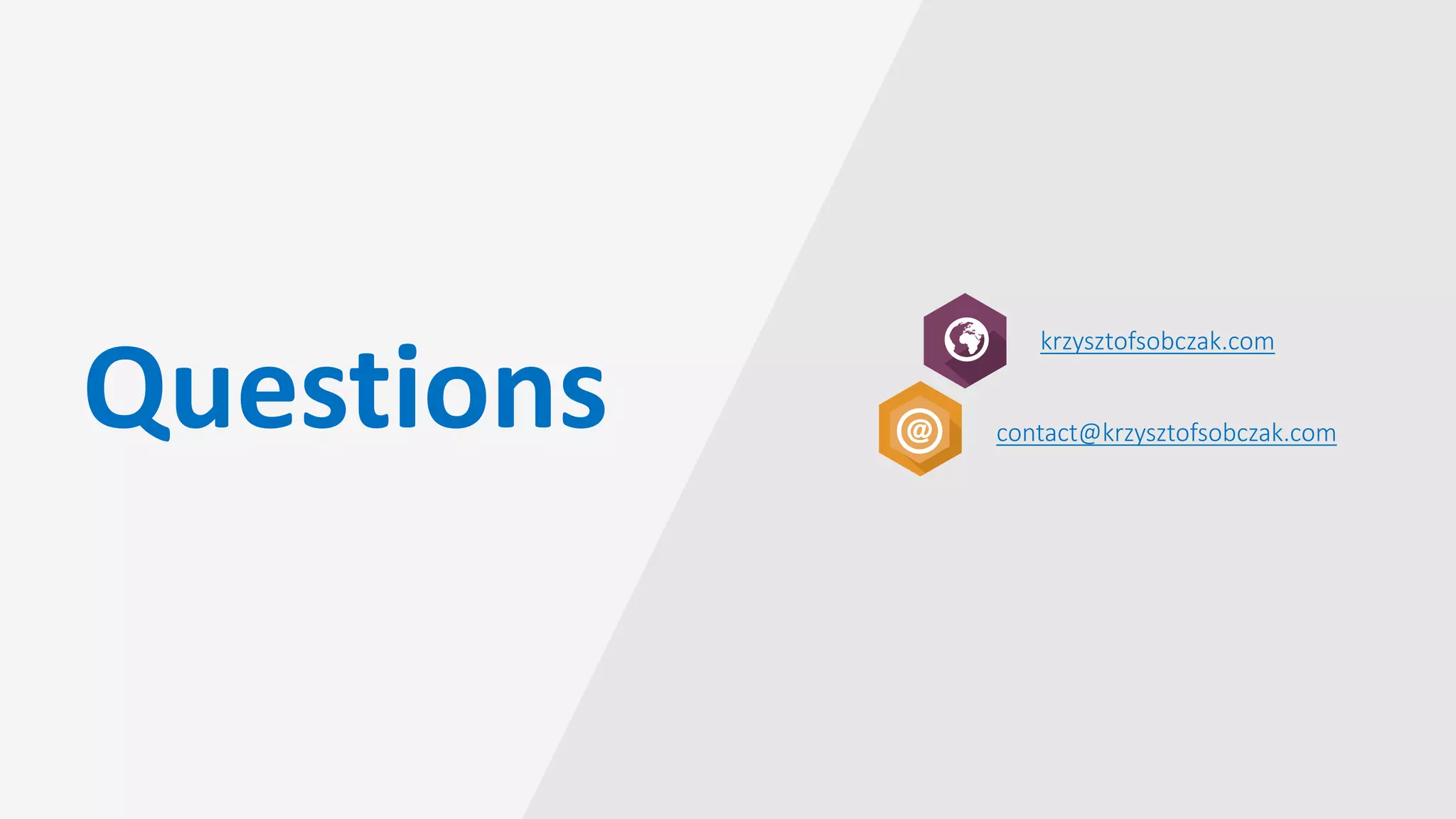 krzysztofsobczak.com
contact@krzysztofsobczak.com
Questions
 