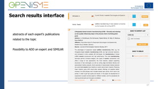 Search results interface
27
abstracts of each expert’s publications
related to the topic
Possibility to ADD an expert and ...