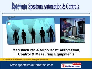 Manufacturer & Supplier of Automation, Control & Measuring Equipments 