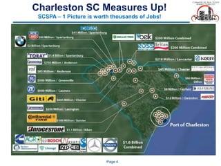 Charleston SC Measures Up!
SCSPA – 1 Picture is worth thousands of Jobs!
Page 4
 