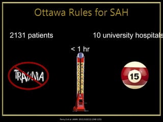 Perry JJ et al. JAMA. 2013;310(12):1248-1255
2131 patients 10 university hospitals
< 1 hr
 