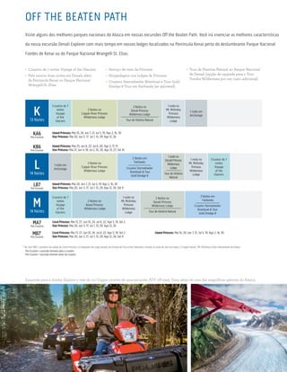 K13 Noites
Cruzeiro de 7
noites
Voyage
of the
Glaciers
2 Noites no
Copper River Princess
Wilderness Lodge
2 Noites no
Denali Princess
Wilderness Lodge
Tour de História Natural
1 noite no
Mt. McKinley
Princess
Wilderness
Lodge
1 noite em
Anchorage
KA6
Pós-Cruzeiro
Island Princess: Mai 10, 24; Jun 7, 21; Jul 5, 19; Ago 2, 16, 30
Star Princess: Mai 20; Jun 3, 17; Jul 1, 15, 29; Ago 12, 26
KB6
Pré-Cruzeiro
Island Princess: Mai 25; Jun 8, 22; Jul 6, 20; Ago 3, 17, 31
Star Princess: Mai 21; Jun 4, 18; Jul 2, 16, 30; Ago 13, 27; Set 10
L14 Noites
1 noite em
Anchorage
2 Noites no
Copper River Princess
Wilderness Lodge
2 Noites em
Fairbanks
Cruzeiro Sternwheeler
Riverboat & Tour
Gold Dredge 8
1 noite no
Denali Princess
Wilderness
Lodge
Tour de História
Natural
1 noite no
Mt. McKinley
Princess
Wilderness
Lodge
Cruzeiro de 7
noites
Voyage
of the
Glaciers
LB7
Pré-Cruzeiro
Island Princess: Mai 24; Jun 7, 21; Jul 5, 19; Ago 2, 16, 30
Star Princess: Mai 20; Jun 3, 17; Jul 1, 15, 29; Ago 12, 26; Set 9
M14 Noites
Cruzeiro de 7
noites
Voyage
of the
Glaciers
2 Noites no
Kenai Princess
Wilderness Lodge
1 noite no
Mt. McKinley
Princess
Wilderness
Lodge
2 Noites no
Denali Princess
Wilderness Lodge
Tour de História Natural
2 Noites em
Fairbanks
Cruzeiro Sternwheeler
Riverboat & Tour
Gold Dredge 8
MA7
Pós-Cruzeiro
Coral Princess: Mai 13, 27; Jun 10, 24; Jul 8, 22; Ago 5, 19; Set 2
Star Princess: Mai 20; Jun 3, 17; Jul 1, 15, 29; Ago 12, 26
MB7†
Pré-Cruzeiro
Coral Princess: Mai 13, 27; Jun 10, 24; Jul 8, 22; Ago 5, 19; Set 2	 Island Princess: Mai 10, 24; Jun 7, 21; Jul 5, 19; Ago 2, 16, 30
Star Princess: Mai 20; Jun 3, 17; Jul 1, 15, 29; Ago 12, 26; Set 9
OFF THE BEATEN PATH
Visite alguns dos melhores parques nacionais do Alasca em nossas excursões Off the Beaten Path. Você irá vivenciar as melhores características
da nossa excursão Denali Explorer com mais tempo em nossos lodges localizados na Península Kenai perto do deslumbrante Parque Nacional
Fiordes de Kenai ou do Parque Nacional Wrangell-St. Elias.
•	 Cruzeiro de 7 noites Voyage of the Glaciers
•	 Pelo menos duas noites em Denali, além
da Península Kenai ou Parque Nacional
Wrangell-St. Elias
•	 Serviço de trem da Princess
•	 Hospedagem nos lodges da Princess
•	 Cruzeiro Sternwheeler Riverboat e Tour Gold
Dredge 8 Tour em Fairbanks (se aplicável)
•	 Tour de História Natural no Parque Nacional
de Denali (opção de upgrade para o Tour
Tundra Wilderness por um custo adicional)
† No Tour MB7 ( somente nas saídas do Coral Princess), os hóspedes irão viajar através da Estrada de Ferro entre Fairbanks e Denali, ao invés de irem de ônibus. O trajeto Denali / Mt. McKinley é feito inteiramente de ônibus.
		 Pós-Cruzeiro = excursão terrestre após o cruzeiro
		 Pré-Cruzeiro = excursão terrestre antes do cruzeiro
Esquerda para a direita: Explore o vale do rio Copper através de uma excursão ATV off-road; Vista aérea de uma das magníficas geleiras do Alasca.
 