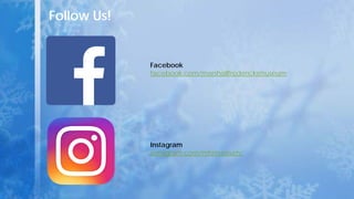 Follow Us!
Facebook
facebook.com/marshallfredericksmuseum
Instagram
instagram.com/mfsmuseum/
 