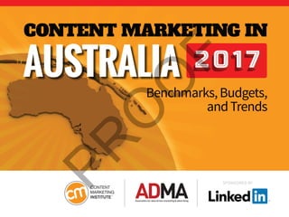 SPONSORED BY
Benchmarks,Budgets,
andTrends
CONTENT MARKETING IN
AUSTRALIA
 