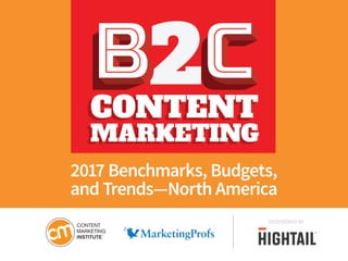 SPONSORED BY
2CONTENTCONTENT
MARKETINGMARKETING
2017 Benchmarks, Budgets,
and Trends—North America
 