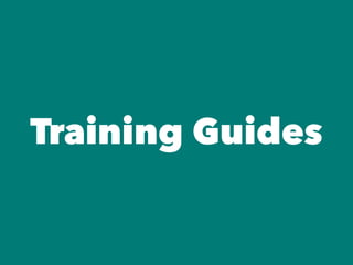 Training Guides
 
